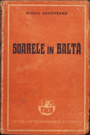 Soarele în baltă de Mihail Sadoveanu, 1947