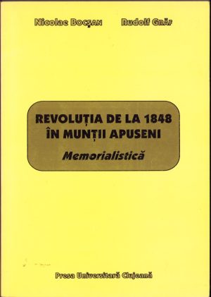 Revoluția de la 1848 în Munții Apuseni. Memorialistică de Nicolae Bocșan și Rudolf Gräf 2003