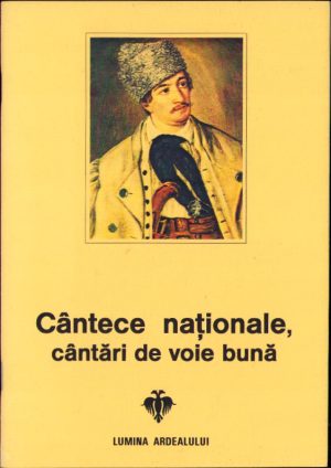 Cântece naționale, cântări de voie bună, ediție îngrijită de Florian Dudaș