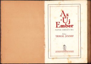 Az Új Ember - Nova creatura irta Trikál József 1932