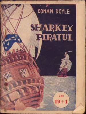 Sharkey piratul de Conan Doyle Colecția de 18 lei