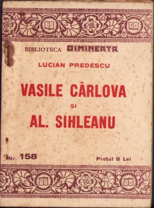Vasile Cârlova și Al Sihleanu de Lucian Predescu Biblioteca Dimineața