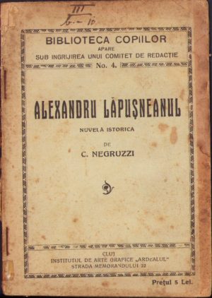 Alexandru Lăpușneanul Nuvelă istorică de C Negruzzi 1922 Biblioteca copiilor, Cluj