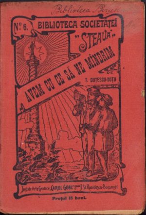 Avem cu ce să ne mândrim de T Duțescu-Duțu 1903 Biblioteca Societăței Steaua