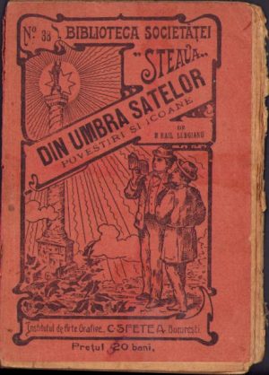 Din umbra satelor Povestiri și icoane de Mihail Lungianu 1913 Biblioteca Societăței Steaua