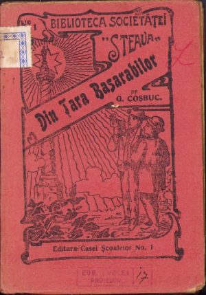 Din Țara Basarabilor de George Coșbuc 1926 Biblioteca Societăței Steaua