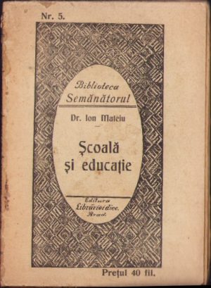 Școală și educație de dr Ion Mateiu 1916 Biblioteca Semănătorul