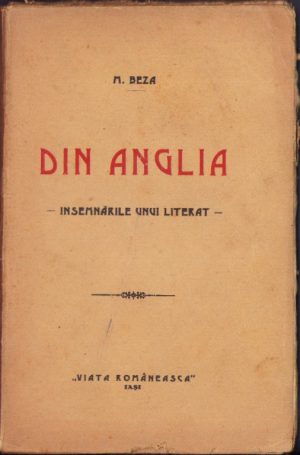Din Anglia Amintirile unui literat de M Beza, semnătură olografă prof Nicolae Domășneanu Caransebeș