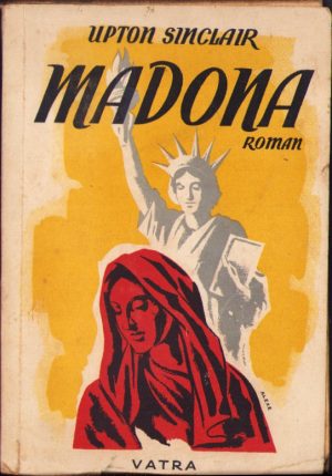 Madona de Upton Sinclair, fără an, ediție interbelică
