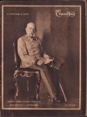 Az Érdekes Ujság 49/1916 moartea împăratului Franz Joseph