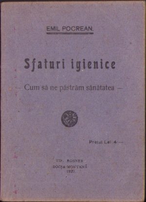 Sfaturi igienice. Cum să ne păstrăm sănătatea de Emil Pocrean, Bocșa Montană, 1920