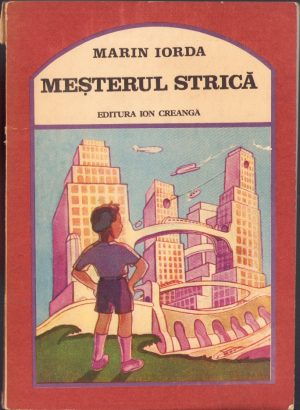 Meșterul Strică și alte povestiri de Marin Iorda, ilustrații de Marin Iorda, 1987