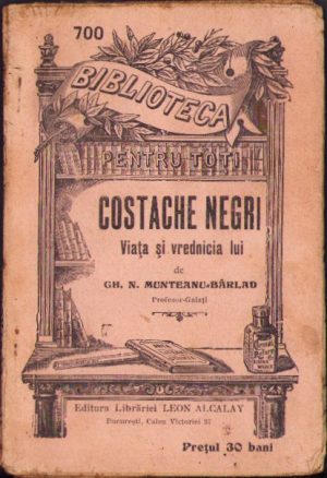 Costache Negri Viața și vrednicia lui de Gh N Munteanu-Bârlad, fără an