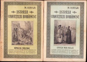Istoria comerțului românesc de Nicolae Iorga, 1925, volumele I și II