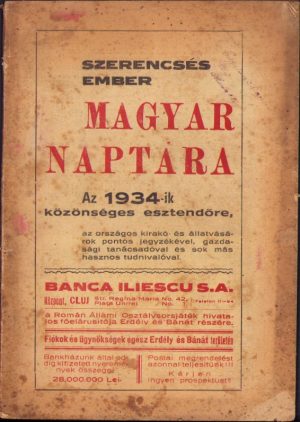 Szerencsés ember magyar naptára az 1934-ik közönséges esztendőre, Calendarul maghiar al omului norocos pe anul comun 1934, tipărit la Târgu Mureș