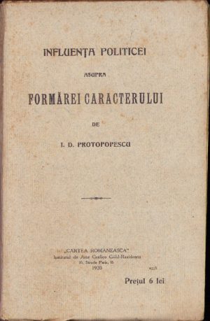 Influența politicei asupra formărei caracterului de I D Protopopescu, 1920