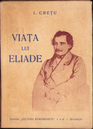 Viața lui Eliade de I Crețu, fără an, perioada interbelică
