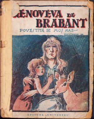 Genoveva de Brabant povestită de Moș Nae (N Batzaria), ilustrată de Pascal, 1945