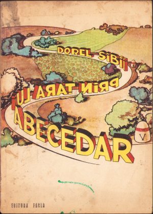 Prin țara lui Abecedar de Dorel Sibii, ilustrații de Ludovic Szvercsak, 1982