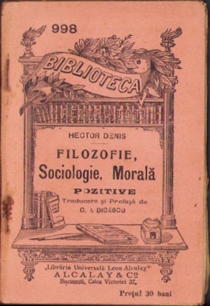Filozofie, sociologie, morală pozitive de Hector Denis, Biblioteca pentru toți