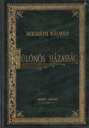 Különös házasság irta Mikszáth Kálmán, 1994