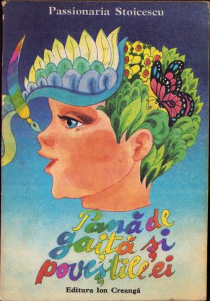 Pană de gaiță și poveștile ei de Passionaria Stoicescu, ilustrații de Anamaria Smigelschi, 1986