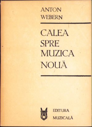 Calea spre muzica nouă de Anton Webern, 1988