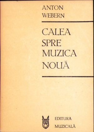 Calea spre muzica nouă de Anton Webern, 1988