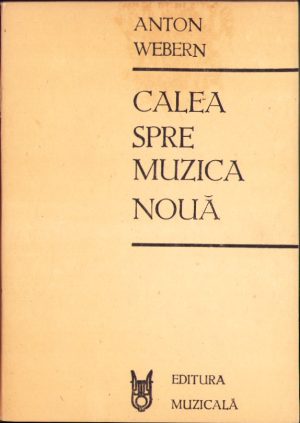 Calea spre muzica nouă de Anton Webern, 1988