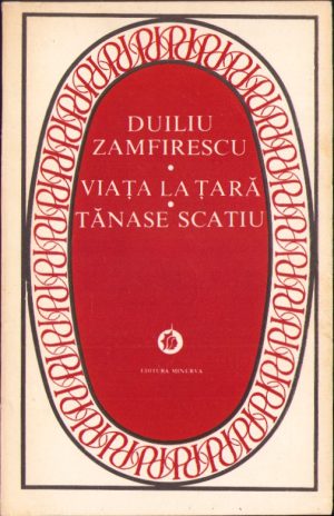 Viața la țară, Tănase Scatiu de Duiliu Zamfirescu, 1980