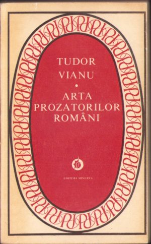 Arta prozatorilor români de Tudor Vianu, 1981