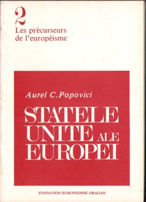 Statele Unite ale Austriei-Mari, Studii politice în vederea rezolvării problemei naționale și a crizelor constituționale din Austro-Ungaria de Aurel C Popovici, ediție facsimil din anul 1979 a ediției din anul 1939