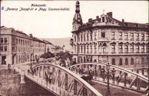 Cluj Calea Franz Josef și podul peste Someș Kolozsvár Ferenc József-út a Nagy Szamos-hiddal carte poștală