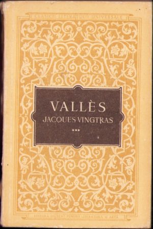 Valles, Jacques Vintgras, Răzvrătitul, volumul III, 1956