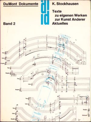 Texte zu eigenen Werken zur Kunst Anderer Aktuelles Band 2 Aufsätze 1952-1962 zur musikalischen Praxis von Karlheinz Stockhausen
