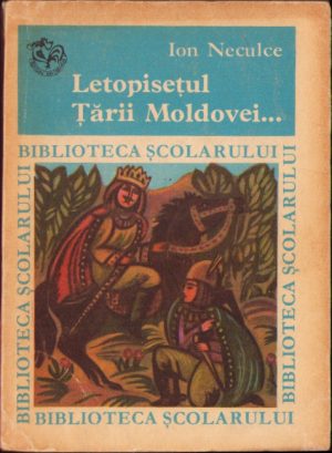 Letopisețul Țării Moldovei precedat de O seamă de cuvinte de Ion Neculce, 1972