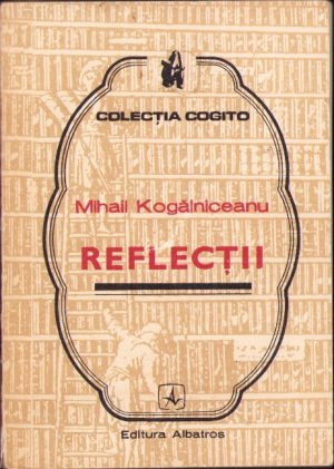 Reflecții de Mihail Kogălniceanu, 1988