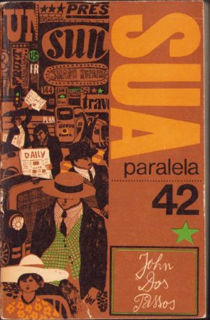 SUA, volumul I, Paralela 42 de John Dos Passos, 1968
