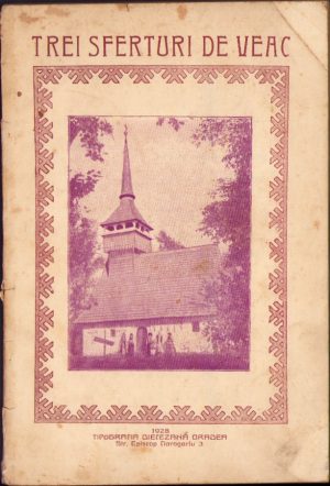 Trei sferturi de veac, jubileul de 75 ani al PS Episcop Roman Ciorogariu, 1928, Tipografia diecezană ort rom Oradea
