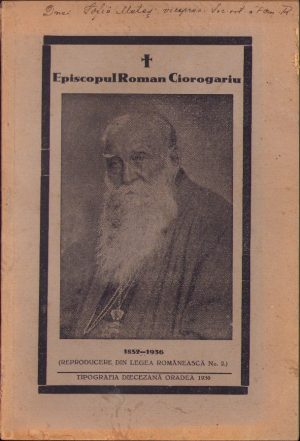 Episcopul Roman Ciorogariu 1852-1936, 1936, Tipografia Diecezană Oradea
