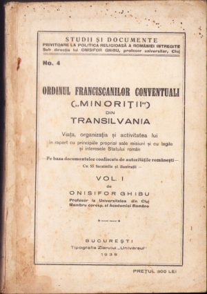 Ordinul franciscanilor conventuali (minoriții) din Transilvania, volumul I, de Onisifor Ghibu, 1938, cu dedicația și semnătura olografă a lui Onisifor Ghibu către Ștefan Meteș și cu semnătura olografă și ex-libris-ul celui din urmă