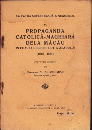 Propaganda catolică-maghiară dela Măcău în coasta diecezei ort a Aradului, cercetări istorice de protopop dr Gheorghe Ciuhandu, 1925, Tipografia diecezană, Arad, cu semnătura olografă a lui Ștefan Meteș și ex-libris-ul său