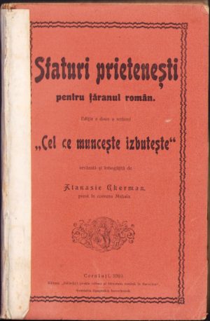 Sfaturi prietenești pentru țăranul român, Cel ce muncește, izbutește de Atanasie Gherman, 1910, Cernăuți, Editura pentru cultura și literatura română din Bucovina