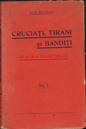 Cruciați, tirani și bandiți în Rusia sovietelor de Elie Bufnea, volumul I, 1933, cu dedicația și semnătura olografă a lui Elie Bufnea către istoricul Ștefan Meteș și cu semnătura olografă și ex-libris al celui din urmă,