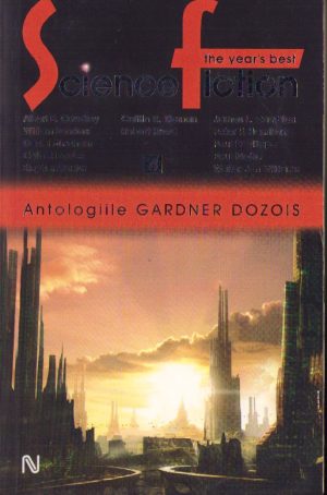 Antologiile Gardner Dozois, science-fiction, volumul IV, 2007, Editura Nemira