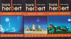 Trilogia Pandora, Incidentul Iisus, Efectul Lazăr, Factorul Înălțare de Frank Herbert și Bill Ransom, 2006, ediția a II-a revizuită, Editura Nemira