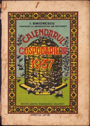 Calendarul gospodarilor 1937 de I Simionescu, Editura Cartea Românească, București
