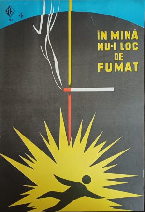 Afiș protecția muncii În mină nu-i loc de fumat, 1985