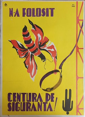 Afiș protecția muncii N-a folosit centura de siguranță, 1983