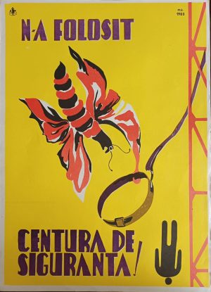Afiș protecția muncii N-a folosit centura de siguranță, 1983
